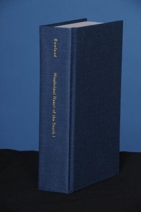 HISTORY OF MISSISSIPPI, THE HEART OF THE SOUTH, Vol. I