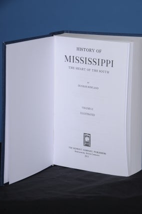 Item #102 HISTORY OF MISSISSIPPI, THE HEART OF THE SOUTH, Vol. II. Dunbar Rowland