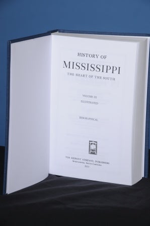 Item #103 HISTORY OF MISSISSIPPI, THE HEART OF THE SOUTH, Vol. III, (Biographical). Dunbar Rowland.