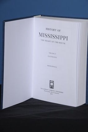 Item #104 HISTORY OF MISSISSIPPI, THE HEART OF THE SOUTH, Vol. IV, (Biographical). Dunbar Rowland