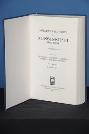 Item #105 MILITARY HISTORY OF MISSISSIPPI, 1803-1898.; (Taken from The Official and Statistical...