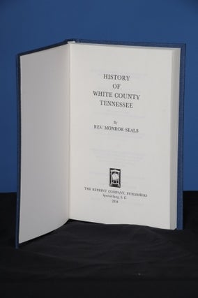 Item #111 HISTORY OF WHITE COUNTY, TENNESSEE. Monroe Seals
