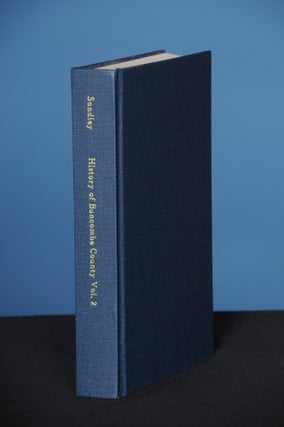 A HISTORY OF BUNCOMBE COUNTY, NORTH CAROLINA, 2 vols.