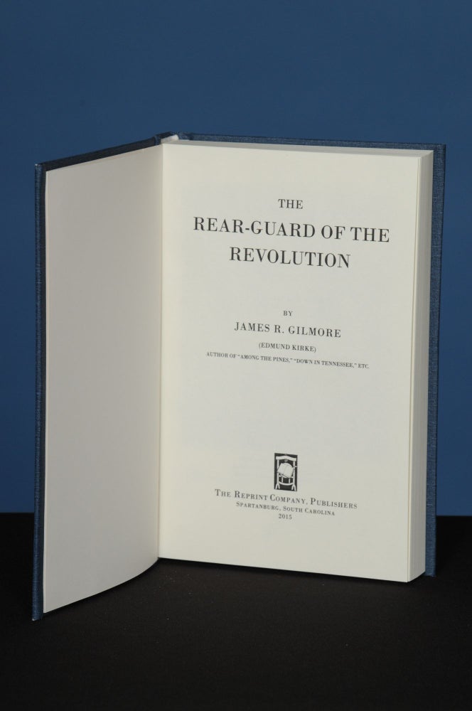 Item #131 THE REAR-GUARD OF THE REVOLUTION. James R. Gilmore.