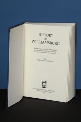 Item #135 HISTORY OF WILLIAMSBURG. Something About the People of Williamsburg County, South...