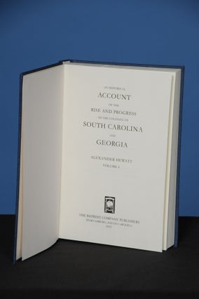 Item #137 AN HISTORICAL ACCOUNT OF THE RISE AND PROGRESS OF THE COLONIES OF SOUTH CAROLINA AND...