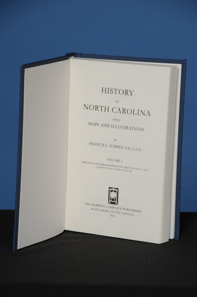 Item #146 HISTORY OF NORTH CAROLINA with Maps and Illustrations, Volume 1. Francis L. Hawks.