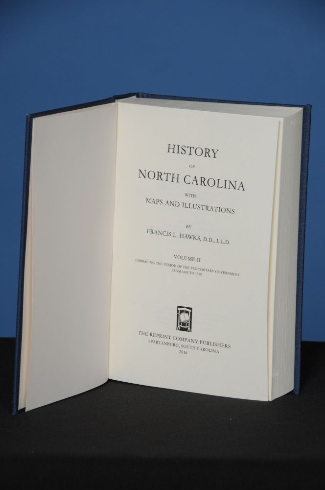 Item #147 HISTORY OF NORTH CAROLINA with Maps and Illustrations, Volume 2. Francis L. Hawks.