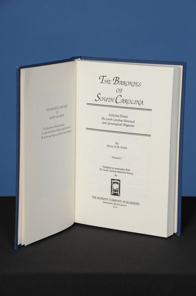 Item #152 THE BARONIES OF SOUTH CAROLINA, Volume I; Articles reprinted from the South Carolina Historical (and Genealogical) Magazine. South Carolina Historical Society, Henry A. M. Smith.