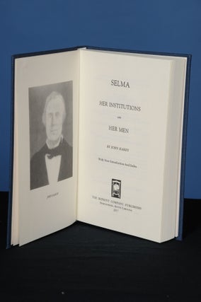 Item #158 SELMA; HER INSTITUTIONS, AND HER MEN. John Hardy