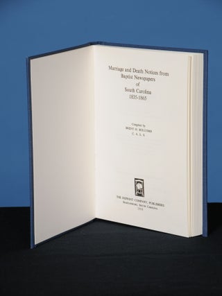 Item #162 MARRIAGE AND DEATH NOTICES FROM BAPTIST NEWSPAPERS OF SOUTH CAROLINA 1835-1865. Brent...