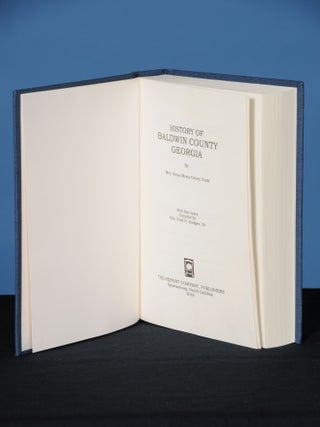 Item #166 HISTORY OF BALDWIN COUNTY, GEORGIA. Mrs. Anna Maria Green Cook