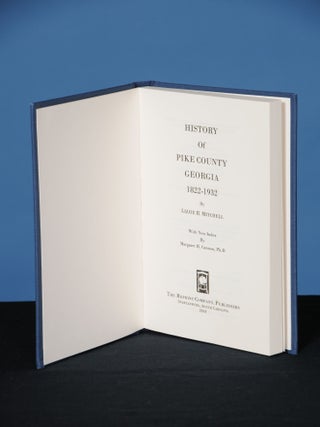 Item #167 HISTORY OF PIKE COUNTY, GEORGIA, 1822-1932. Lizzie R. Mitchell