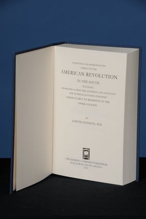 Item #168 TRADITIONS AND REMINISCENCES CHIEFLY OF THE AMERICAN REVOLUTION IN THE SOUTH; Including...