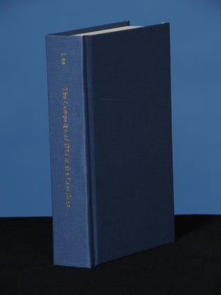 THE CAMPAIGN OF 1781 IN THE CAROLINAS; with Remarks Historical and Critical on Johnson's Life of Greene. To Which Is Added an Appendix of Original Documents Relating to the History of the Revolution