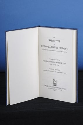 Item #184 THE NARRATIVE OF COLONEL DAVID FANNING (A Tory in the Revolutionary War with Great...