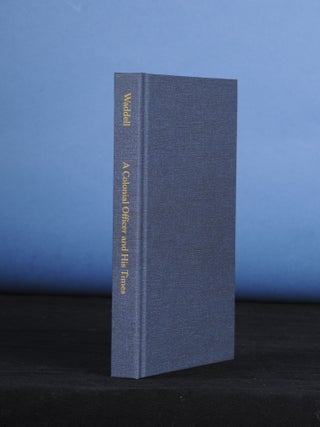 A COLONIAL OFFICER AND HIS TIMES, 1754-1773; A Biographical Sketch of Gen. Hugh Waddell of North Carolina