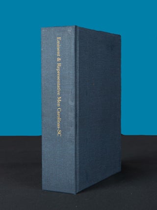 CYCLOPEDIA OF EMINENT AND REPRESENTATIVE MEN OF THE CAROLINAS OF THE NINETEENTH CENTURY with a Brief Historical Introduction on South Carolina by General Edward McCrady; Volume I South Carolina