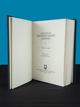 Item #191 HISTORY OF DECATUR COUNTY, GEORGIA. Frank S. Jones