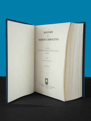Item #200 HISTORY OF NORTH CAROLINA. The Colonial and Revolutionary Periods, 1584-1783, Volume I;...