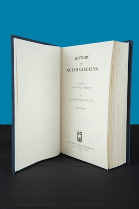 Item #202 HISTORY OF NORTH CAROLINA. North Carolina Since 1860. Volume III; See also Connor,...