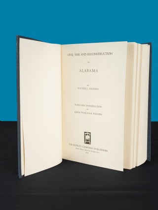 Item #203 CIVIL WAR AND RECONSTRUCTION IN ALABAMA. Walter L. Fleming