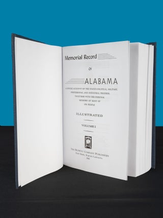 Item #207 MEMORIAL RECORD OF ALABAMA. Volume I; A Concise Account of the State's Political,...