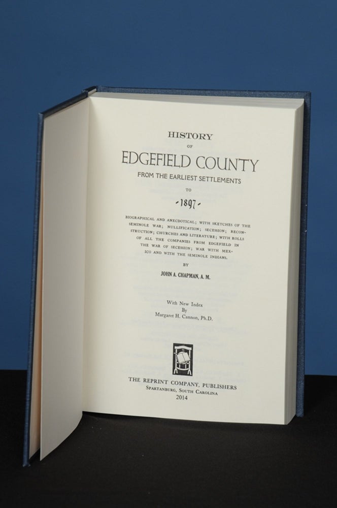 Item #22 HISTORY OF EDGEFIELD COUNTY FROM THE EARLIEST SETTLEMENTS TO 1897. John A. Chapman