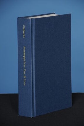 MISSISSIPPI AS A PROVINCE, TERRITORY AND STATE with Biographical Sketches of Eminent Citizens