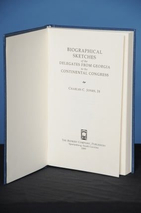 Item #56 BIOGRAPHICAL SKETCHES OF THE DELEGATES FROM GEORGIA TO THE CONTINENTAL CONGRESS. Charles...