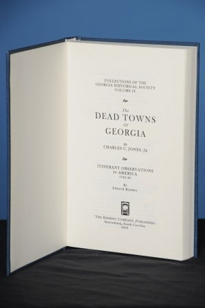 Item #57 THE DEAD TOWNS OF GEORGIA. Charles Colcock Jones, Jr.