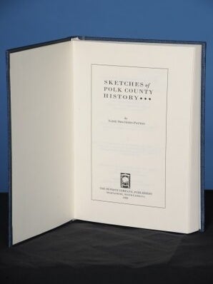 Item #84 SKETCHES OF POLK COUNTY HISTORY. Sadie S. Patton