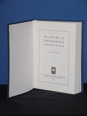 Item #85 THE STORY OF HENDERSON COUNTY. Sadie S. Patton