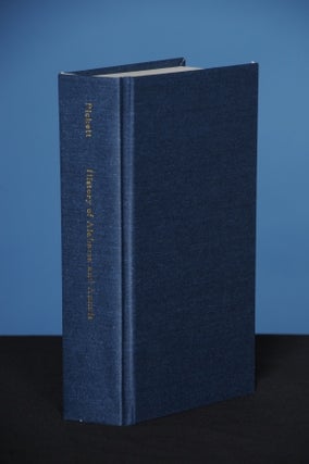 HISTORY OF ALABAMA AND INCIDENTALLY OF GEORGIA AND MISSISSIPPI FROM THE EARLIEST PERIOD. With Annals of Alabama, 1819-1900, by Thomas McAdory Owen