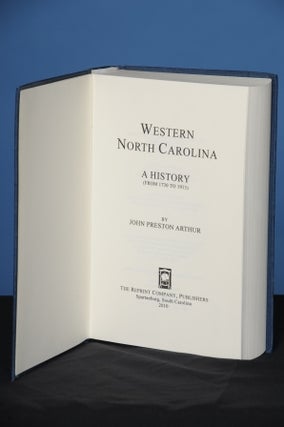 WESTERN NORTH CAROLINA. A HISTORY FROM 1730 TO 1913. John Presto Arthur.